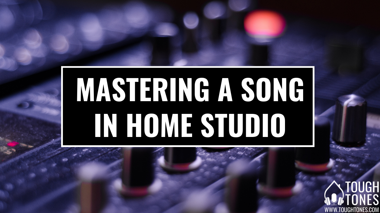 Mastering a song in home studio